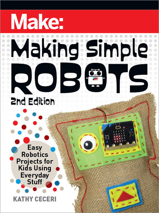 Title details for Making Simple Robots by Kathy Ceceri - Available